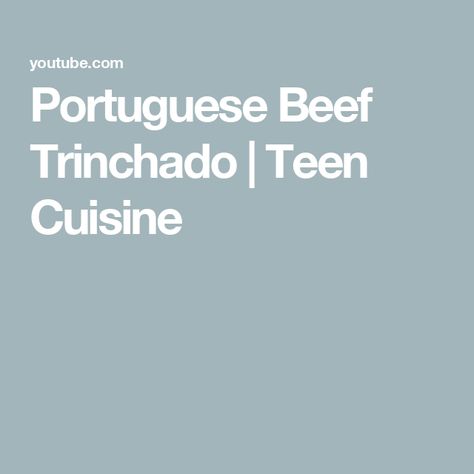 Portuguese Beef Trinchado | Teen Cuisine Trinchado Recipe Portuguese, Trinchado Recipe, Beef Trinchado, Portuguese Recipes, Hey There, The Whole, Olive Oil