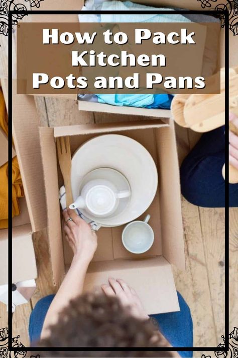 Packing Kitchen Tips, How To Pack Pots And Pans When Moving, Kitchen Packing Tips Moving, How To Pack Kitchen For Moving, Packing Kitchen Moving, Packing Hacks Moving, Kitchen Pots And Pans, Moving Hacks, Moving Hacks Packing