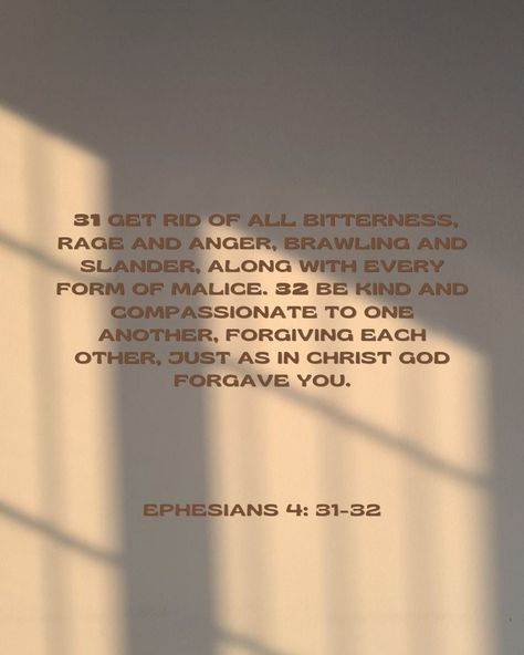 Ephesians 4:31-32 Wallpaper, Forgiveness Scriptures, Ephesians 4 31 32, Christian Concert, Ephesians 4:32, Bible Verse Background, God Forgives, Ephesians 4, Love And Forgiveness