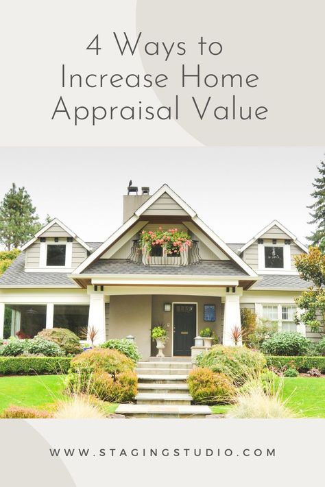 photo of home exterior; text reads 4 ways to increase home appraisal value How To Increase Value Of Your Home, Home Appraisal Tips, Appraisal Tips, Renting Vs Buying Home, How To Prepare Your House To Sell, Tips To Get House Ready To Sell, Home Appraisal, Residential Real Estate, Moving Tips