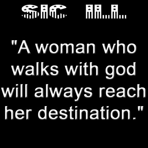 "A woman who walks with god will always reach her destination." Walk With God, The Man, Quotes, Saying Goodbye, Pinterest Likes, Quick Saves, Pins