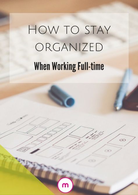 How To Stay Organized When Working Full-Time Working Mom Organization, Diy Organize, Single Working Mom, Working Mom Schedule, How To Stay Organized, Organised Life, Organizing Life, To Do Planner, Mom Schedule