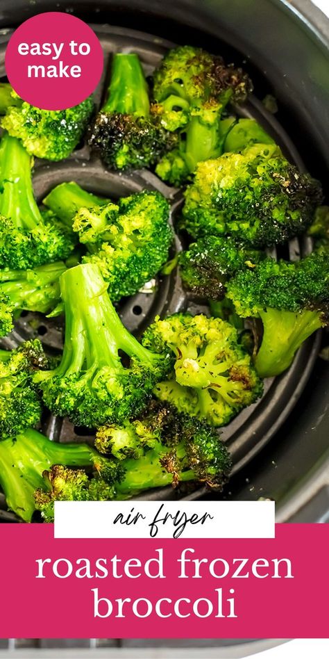 Air fryer basked filled with frozen broccoli cooked in the air fryer. Air Fry Frozen Broccoli, Frozen Broccoli Air Fryer, Roasted Frozen Broccoli, Air Fryer Frozen Broccoli, Broccoli In The Air Fryer, Frozen Broccoli Recipes, Roast Frozen Broccoli, Air Fryer Broccoli, Broccoli Recipes Side Dish