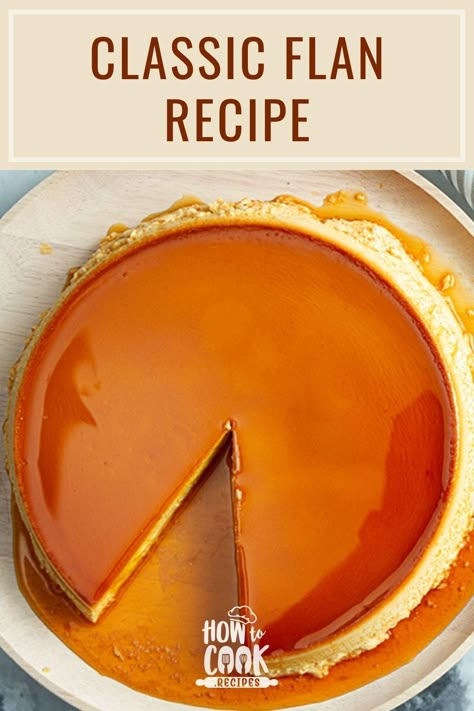 Homemade Flan Recipe, Classic Flan Recipe, Mexican Flan Recipe, Homemade Flan, Spanish Flan Recipe, Best Flan Recipe, Mexican Flan, Flan Recipe Easy, Flan Recipes