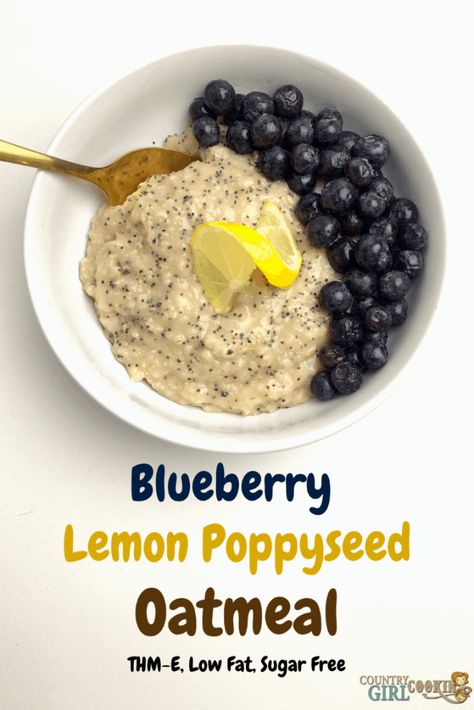 Blueberry Lemon Poppyseed Oatmeal - Country Girl Cookin Lemon Poppyseed Oatmeal, Trim Healthy Recipes, Trim Healthy Momma, Trim Healthy Mama Recipes, Blueberry Breakfast, Blueberry Oatmeal, Healthy Blueberry, Healthy Carbs, Chocolate Oatmeal