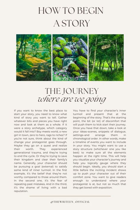 To decide where your story should begin, you have to know what your MC's journey will be about. Ask yourself: What is the end game? What's the inner turmoil they are trying to resolve? What/who does my MC become by the end of the book? Usually, whoever they are at the end is the opposite of what they were in the beginning. #writers #write #writingtips #writinganovel #bookwriting #writinginspiration #thewriteen #storytelling #creativewriting #howtobeginastory #novel #book #characterdevelopment Novel Writing Inspiration, How To Begin A Story, Inner Turmoil, Writing Plot, Writer Tips, Writing Fantasy, End Game, Writing Prompts For Writers, Writing Motivation