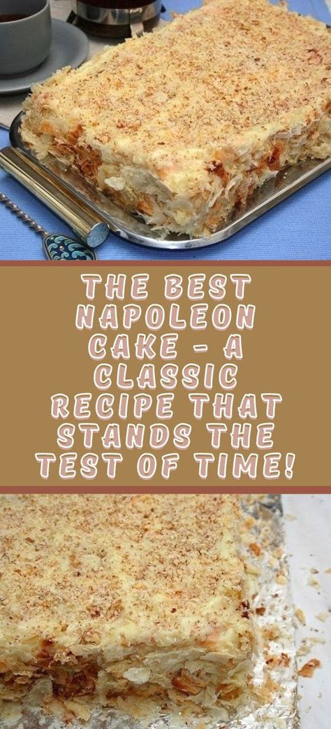 The Best Napoleon Cake - A Classic Recipe that Stands the Test of Time! Napoleon Dessert, Napoleons Recipe, Napoleon Cake, Custard Cream, Flaky Pastry, Vanilla Sugar, Sheet Cake, Classic Food, The Test