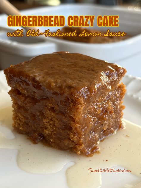 Gingerbread Cake Lemon Sauce, Sauce For Gingerbread Cake, Gingerbread Crazy Cake, Easy Gingerbread Cake Recipe, Cake With Sauce, Eclair Cakes, Gingerbread Pudding Cake, Easy Gingerbread Cake, Cakes 2023