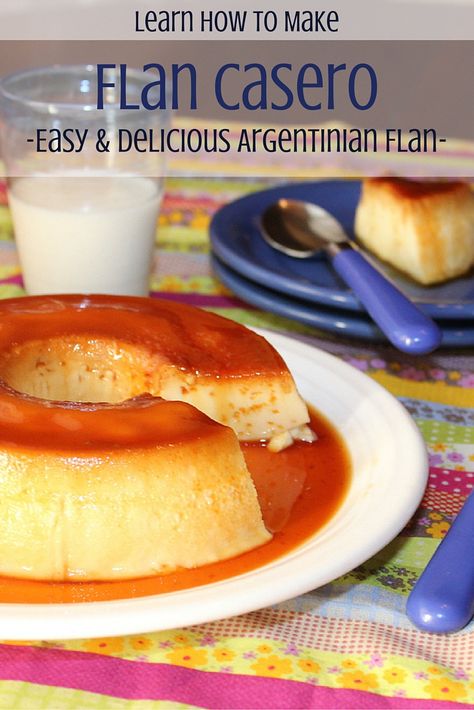 Easy and Delicious Homemade Flan from Argentina. Saving recipe for later! Homemade Flan, How To Make Flan, Argentinian Cuisine, Argentine Recipes, Argentina Food, Argentinian Food, Spanish Desserts, Flan Recipe, Hispanic Food