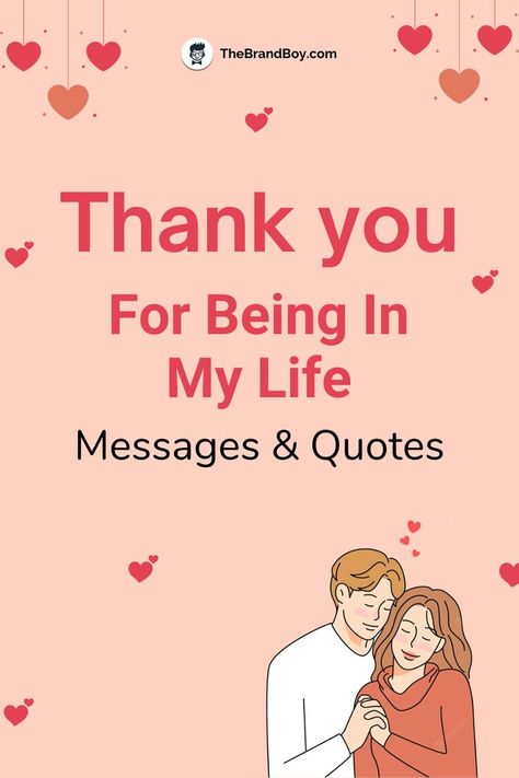 Thank You For Being In My Life Messages Appreciate Her Quotes, Best Thank You Notes, Appreciation Quotes For Him, Best Thank You Message, Thanks Messages, Life Messages, Show Gratitude, Being Thankful, Words Of Appreciation