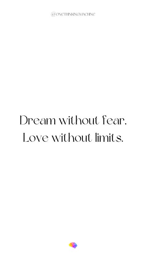 Love Without Fear Quotes, Dream Without Fear Love Without Limits, Love Without Limits Tattoo, Without Fear Tattoo, Tattoo Rug, Limit Quotes, Healthy Healing, Love Without Limits, Fear Quotes