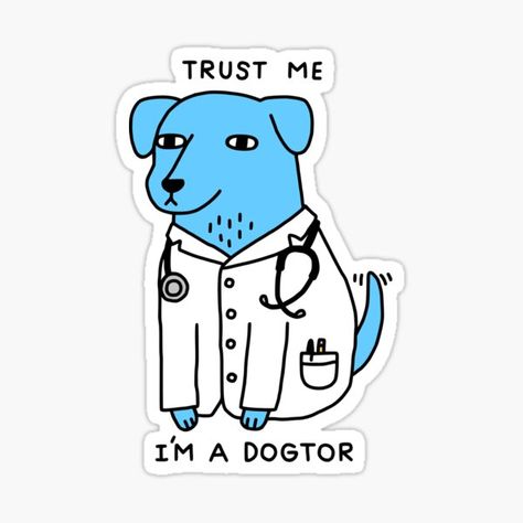 Doctor Stickers | Redbubble Dog Doctor, Doctor Stickers, Medical Stickers, Stickers Cool, Tumblr Stickers, Meme Stickers, Unique Sticker, A Doctor, Cool Stickers