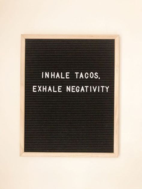 Funny Board Sayings, Cute Letterboard Quotes, New Year Letterboard Quotes, Funny Letterboard Quotes, Letterboard Quotes Funny, Funny Letterboard, Taco Quote, Letterboard Signs, Board Sayings