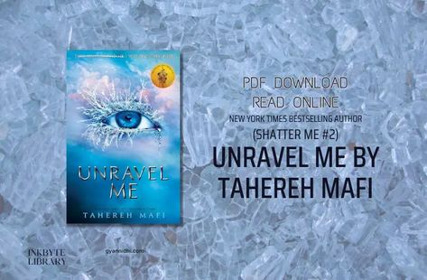 The exciting follow-up to Tahereh Mafi's Shatter Me trilogy, which has sold millions of copies worldwide. Destroy Me Pdf, Unravel Me Pdf, Shatter Me Series Pdf, Shatter Me Pdf, Unravel Me Book, Book Pdfs, Websites To Read Books, Book Links, Unravel Me