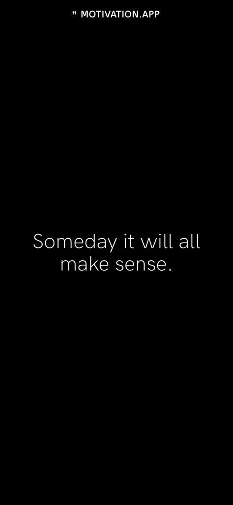 Makes Sense Quotes, Make Sense Quotes, Sense Quotes, Motivation App, Honest Quotes, Attitude Quotes, Make Sense, Mansion, Sense