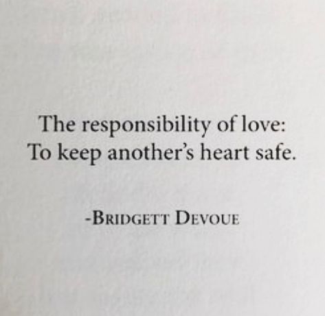 The Responsibility Of Love To Keep Anothers Heart Safe, Keep My Secrets Safe Quotes, Keep My Heart Safe Quotes, Protect What You Love Quotes, Quotes About Safe Love, Your Heart Is Safe With Me, I Will Keep You Safe Quotes, Keep Your Heart Pure, Safe With You