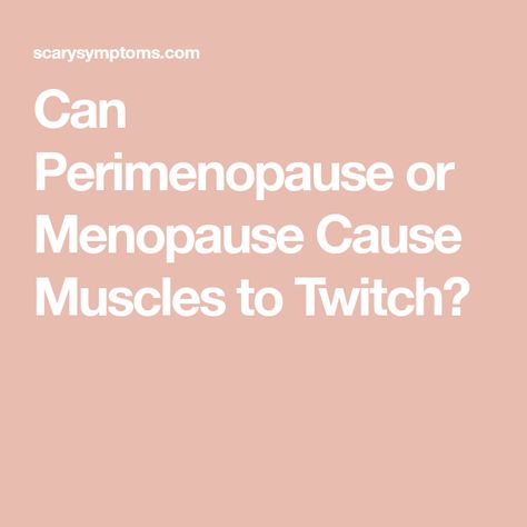 Can Perimenopause or Menopause Cause Muscles to Twitch? Forearm Muscles, Muscle Twitching, Biceps And Triceps, Hormone Replacement, Bones And Muscles, Hormone Health, Hot Flashes, Muscle Pain, Health Problems