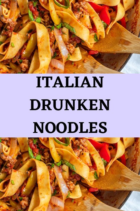 Drunken Noodle Recipe, Drunken Noodles Italian, Italian Drunken Noodles Recipe Easy, Italian Drunken Noodles Recipe, Thirty Minute Meals, Drunken Noodles Recipe, Italian Drunken Noodles, Lazy Lasagna, Beef Main Dishes