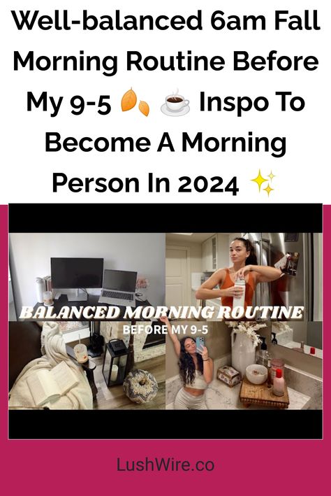 Well-balanced 6am Fall Morning Routine Before My 9-5 🍂 ☕ Inspo To Become A Morning Person In 2024 ✨ Fall Routine, Becoming A Morning Person, Fall Morning Routine, Become A Morning Person, Fall Morning, Chic Spaces, Autumn Morning, Morning Person, Productive Day