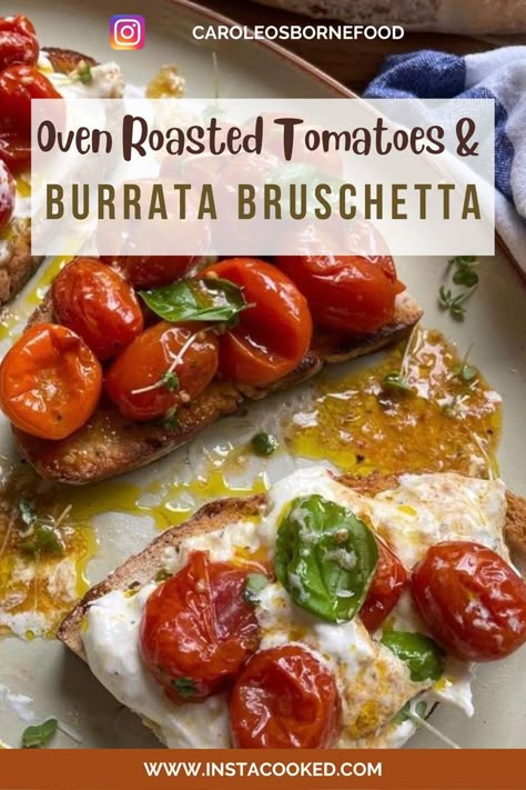 Family Christmas Food, Burrata Bruschetta, Tomatoes Burrata, Roasted Tomato Recipes, Tomato Bruschetta Recipe, Burrata Recipe, Cherry Tomato Recipes, Oven Roasted Tomatoes, Bruschetta Recipe