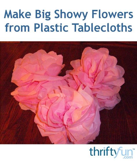 As an alternative to tissue paper flowers for your next event try using inexpensive plastic table cloths. Plastic tablecloths are perfect for making big showy flowers, and they come in many bright colors. Plastic Tablecloth Flowers Diy, Using Plastic Table Cloths To Decorate Walls, Decorating With Tablecloths, Plastic Table Cloth Decorations, Plastic Table Cover Ideas For Party, Plastic Tablecloth Flowers, Dollar Store Table Cloth Ideas, Flowers Out Of Plastic Tablecloth, Decorating With Plastic Tablecloths