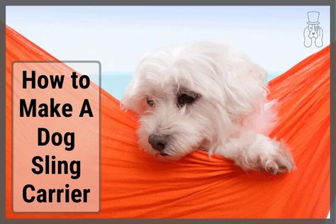 How to Make A Dog Sling Carrier & Save Your Money - Sir Doggie Pet Sling Diy Free Pattern, Diy Dog Sling For Nail Trimming, Diy Dog Carrier Sling, Diy Dog Sling, Diy Dog Carrier, Pet Carrier Diy, Dog Carrier Pattern, Cat Sling, Dog Clothes Patterns Sewing