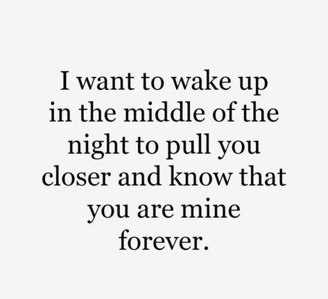 50 Romantic Quotes, Most Romantic Quotes, Mine Forever, Romantic Quotes For Her, Sweet Romantic Quotes, Love Quotes For Girlfriend, Soulmate Love Quotes, Girlfriend Quotes