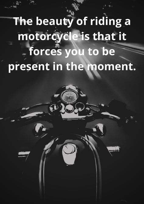 Motorcycle Riding Quotes Quotes About Motorcycles, Ride Safe Quotes For Him, Riding Quotes Motorcycle, Motorcycle Quotes Inspirational, Riders Quotes, Moto Quotes, Motorcycle Sayings, Biker Quotes Motorcycles, Biker Quotes Inspiration