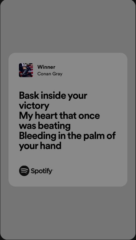 winner conan gray lyrics spotify Winner Conan Gray Lyrics, Conan Gray Spotify Lyrics, Winner Conan Gray, Conan Gray Lyrics, Summer Child, Lyrics Spotify, Favorite Lyrics, Lyrics Aesthetic, Me Too Lyrics