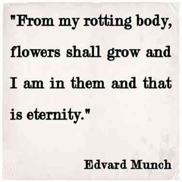 Body Flowers, Edvard Munch, Poem Quotes, Quotable Quotes, A Quote, Poetry Quotes, Pretty Words, Pretty Quotes, Beautiful Words