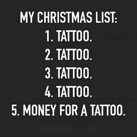 Funny Tattoo Quotes, Tattoo Memes, Funny Tattoos, Love Tattoos, Life Tattoos, Tattoo Photos, Ink Tattoo, Christmas List, Funny Images