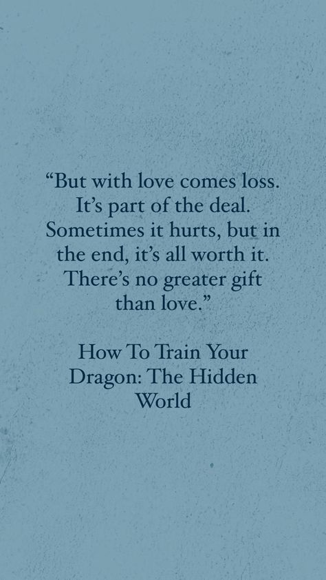 Quotes From How To Train Your Dragon, Dreamworks Quotes, How To Train Your Dragon Quotes, Rhythm Quotes, Httyd Quotes, Dragon Quote, Couples Scrapbook, Dragons Httyd, Dragon Quotes