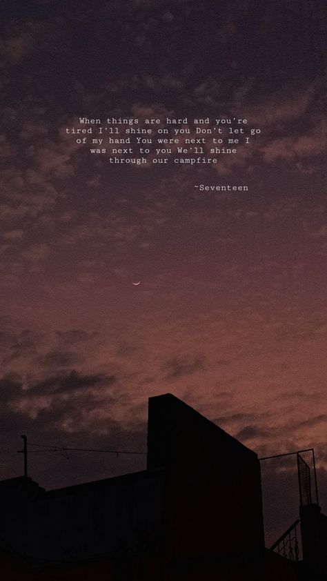 Seventeen Campfire Lyrics, Seventeen Lockscreen Lyrics, Seventeen Circles Lyrics, Campfire Seventeen, Svt Lyrics Wallpaper, Seventeen Lyrics Wallpaper, Svt Lyrics, Svt Songs, Svt Quotes