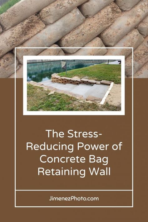 The Stress-Reducing Power of Concrete Bag Retaining Wall Concrete Bag Walkway, Concrete Bag Retaining Wall, Backyard Retaining Walls, Concrete Bags, Building A Retaining Wall, Dock House, Bag Wall, Concrete Retaining Walls, Types Of Concrete