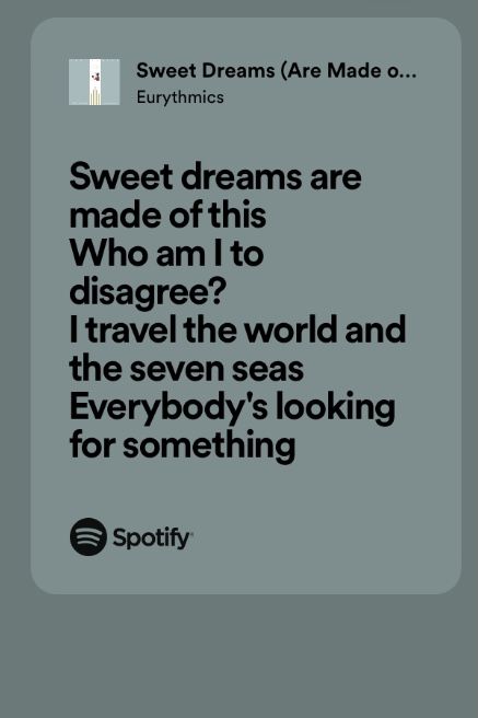 Sweet Dreams Lyrics, Sweet Dreams Are Made Of This Lyrics, 80s Song Lyrics, Sweet Dreams Song, Eurythmics Sweet Dreams, Bts Core, Freedom House, 80s Songs, Fav Song