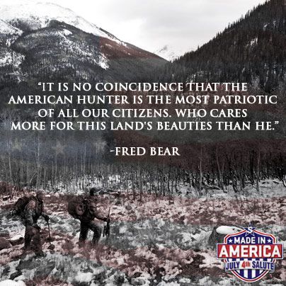 What makes you proud to be an American? #FredBear #America #Patriotic Fred Bear, Bow Hunting Deer, Hunting Quotes, Deer Hunting Tips, Quail Hunting, Crossbow Hunting, Types Of Hunting, Bear Quote, Hunting Life