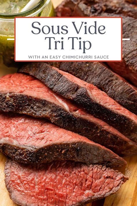 Cooking tri tip in the sous vide turns this affordable cut of meat into melt-in-your-mouth tender steak that tastes like a million bucks! Easy to make and delicious with an optional 5-minute chimichurri sauce made in the food processor or blender, this is your new go-to tri tip or meat recipe! Sous Vide Tri Tip, Easy Chimichurri Sauce, Tri Tip Steak Recipes, Cooking Tri Tip, Beef Tri Tip, Tender Steak, Strawberry Dessert Recipes, Sous Vide Recipes, Perfect Steak