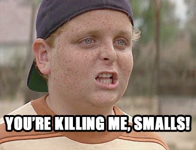 I say this all the time and I'm pretty sure most people don't get it, but nod and smile like they do. Killing Me Smalls, Baseball Quotes, Sandlot, The Sandlot, Killing Me, Movie Lines, Sports Quotes, Famous Movies, Tv Quotes