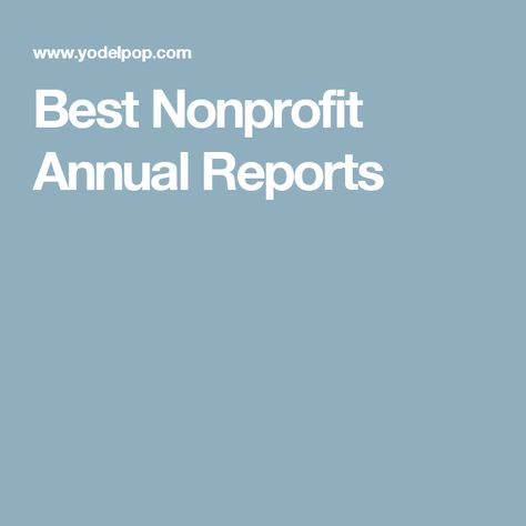 Best Nonprofit Annual Reports Nonprofit Annual Report Design, Nonprofit Annual Report, Nonprofit Design, Nonprofit Startup, Annual Report Layout, Report Layout, Capital Campaign, Nonprofit Marketing, Selfless Love