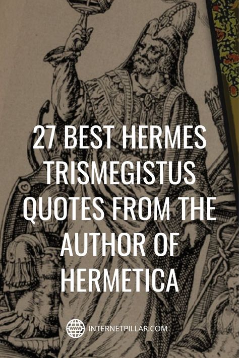 27 Best Hermes Trismegistus Quotes from the Author of Hermetica - #quotes #bestquotes #dailyquotes #sayings #captions #famousquotes #deepquotes #powerfulquotes #lifequotes #inspiration #motivation #internetpillar Hermes Quotes, Hermes Trismegistus, Egypt Quote, Greek Mythology Quotes, Egyptian Quote, Heaven Images, Best Motivational Quotes, Light Of Life, God The Father