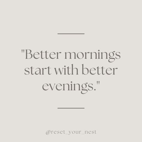 Better Mornings Start With Better Evenings Weekend Sunday Quote Motivational Organizing Quote Going To Bed Early, Plan Out Your Day, Routine Quotes, Help Me Sleep, 5am Club, Tart Cherry Juice, Sleep Quotes, Sunday Reset, Vision Board Pics