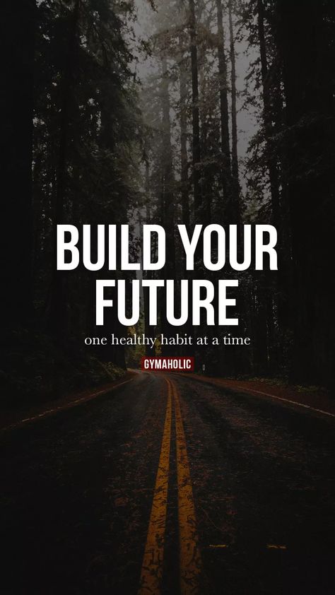 Build your future - Gymaholic Disciplined Life, Trading Motivation, Real Estate Marketing Quotes, Relief Quotes, Future Quotes, Discipline Quotes, Graffiti Words, Powerful Motivational Quotes, Inspirational Quotes About Success