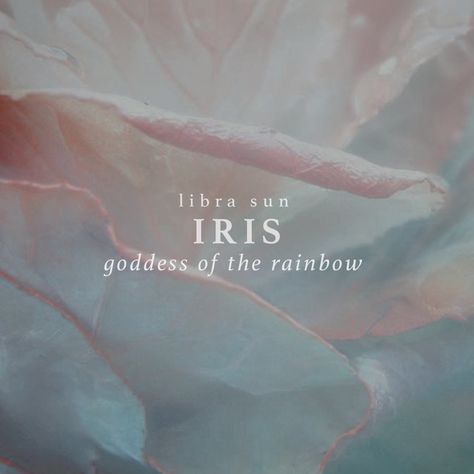 Female Goddess Names, Iris Aesthetic, Greek Goddess Aesthetic, Iris Goddess, Libra Sun, Female Character Names, Goddess Names, Goddess Aesthetic, Business Branding Inspiration