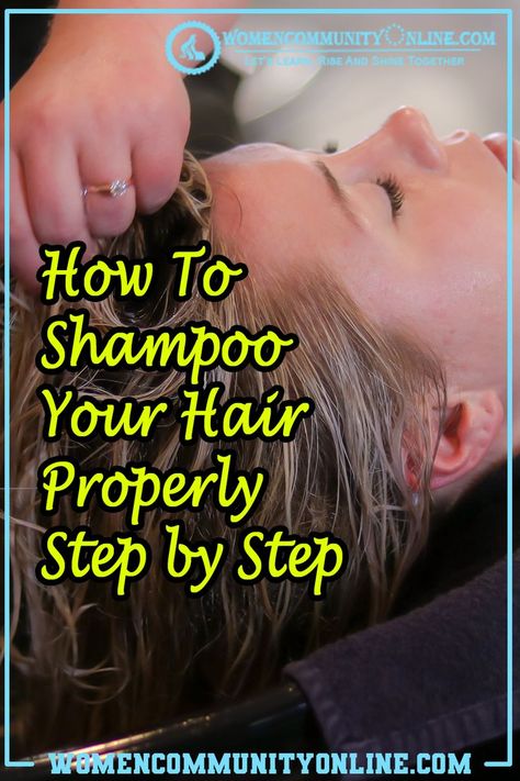 How To Shampoo And Condition Hair, Shampoo For Silky Hair, How To Shampoo Your Hair Correctly, How To Wash Hair Properly, Silky Healthy Hair, Women Community, Hair Mistakes, Online Blog, Scalp Massage