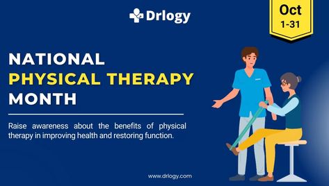 National Physical Therapy Month October: National Holiday & Upcoming Days- Drlogy Days Health Physical Therapy Month, Improving Health, Month Ideas, Month October, National Holiday, Holiday Day, National Holidays, Physical Therapist, Improve Health