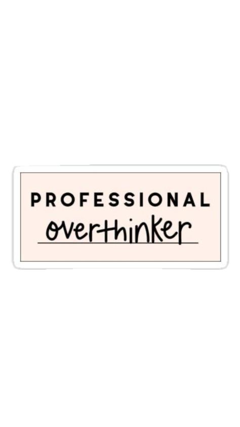 #pro #professional #professionaloverthinker #overthinker #overthink #overthinking #over #brain #nametag #fr #viral #trend #slay #white #pink #frfr #nocap Professional Overthinker, Viral Trend, Name Tags, Brain, Pink, Quick Saves, White