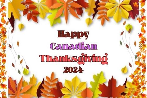 Happy Canadian Thanksgiving Images, Happy Canadian Thanksgiving, Thanksgiving In Canada, Happy Thanksgiving Canada, Canada Quotes, Happy Friendsgiving, 2024 Quotes, Canadian Thanksgiving, Thankful For Friends