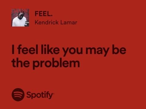 Fu K You Quotes, Kendrick Lyrics, Funny Rap Lyrics, Just Listen To The Song, Damn Kendrick Lamar, Scott Summer, Drake Travis Scott, Real Lyrics, Listen To The Song