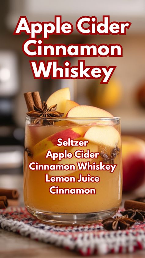 Apple Cider Cinnamon Whiskey Cinnamon Whiskey Cocktails, Fall Cocktail Drinks, Apple Whiskey Cocktail, Apple Cider Drinks Alcohol, Seltzer Cocktails, Country Cocktails, Fall Whiskey Cocktails, Fire Whiskey, Apple Cocktails