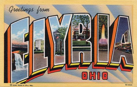 Greetings from Elyria, Ohio Lorain Ohio, Elyria Ohio, Just A Small Town Girl, Big Letters, Large Letters, Photo Postcards, Vintage Postcard, Post Cards, High Quality Art Prints